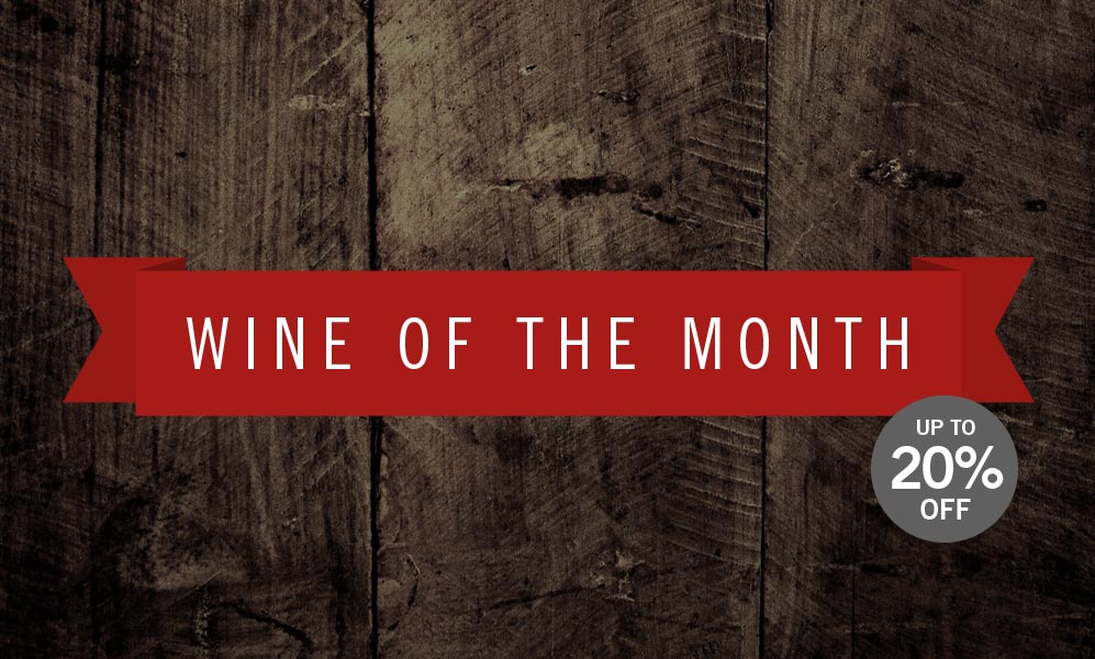 WINES OF THE MONTH Every month we will feature two of our favourite wines - a Red and a White - and give you up to 20% off.
